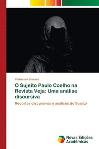 bokomslag O Sujeito Paulo Coelho na Revista Veja