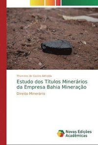 bokomslag Estudo dos Ttulos Minerrios da Empresa Bahia Minerao