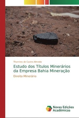 Estudo dos Ttulos Minerrios da Empresa Bahia Minerao 1