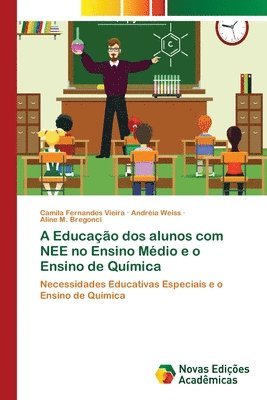 bokomslag A Educao dos alunos com NEE no Ensino Mdio e o Ensino de Qumica