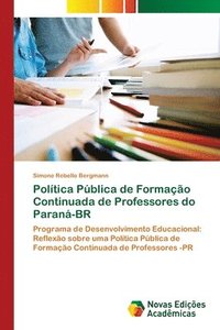 bokomslag Politica Publica de Formacao Continuada de Professores do Parana-BR