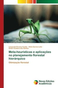 bokomslag Meta-heursticas e aplicaes no planejamento florestal hierrquico