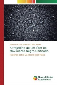 bokomslag A trajetria de um lder do Movimento Negro Unificado.