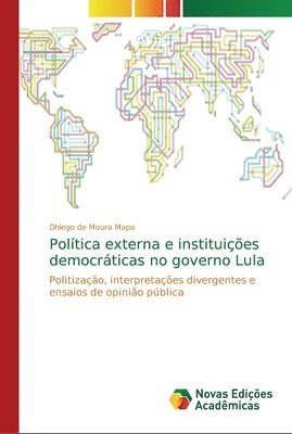 Poltica externa e instituies democrticas no governo Lula 1