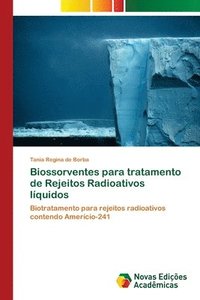 bokomslag Biossorventes para tratamento de Rejeitos Radioativos lquidos