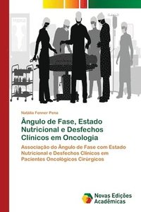 bokomslag ngulo de Fase, Estado Nutricional e Desfechos Clnicos em Oncologia