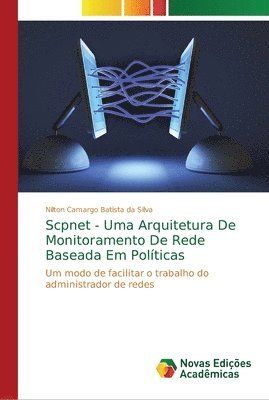 Scpnet - Uma Arquitetura De Monitoramento De Rede Baseada Em Polticas 1