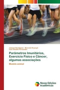 bokomslag Parmetros Imunitrios, Exerccio Fsico e Cncer, algumas associaes