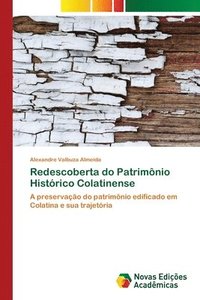 bokomslag Redescoberta do Patrimnio Histrico Colatinense