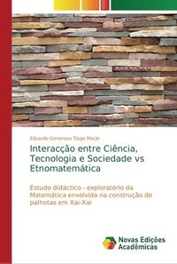 bokomslag Interaco entre Cincia, Tecnologia e Sociedade vs Etnomatemtica