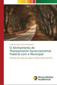 bokomslag O Alinhamento do Planejamento Governamental Federal com o Municipal