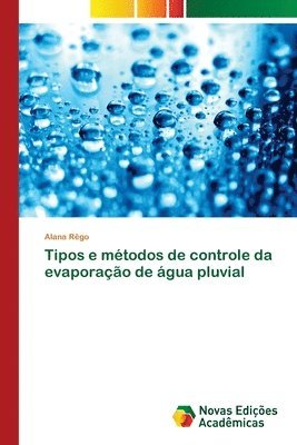 bokomslag Tipos e mtodos de controle da evaporao de gua pluvial