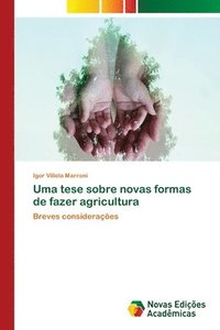 bokomslag Uma tese sobre novas formas de fazer agricultura