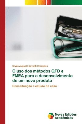 O uso dos mtodos QFD e FMEA para o desenvolvimento de um novo produto 1