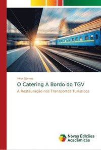 bokomslag O Catering A Bordo do TGV
