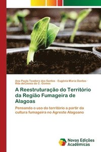 bokomslag A Reestruturao do Territrio da Regio Fumageira de Alagoas