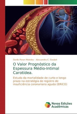 bokomslag O Valor Prognstico da Espessura Mdio-Intimal Carotdea.