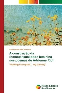 bokomslag A construo da (homo)sexualidade feminina nos poemas de Adrienne Rich