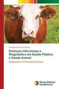 bokomslag Doenas Infecciosas e Diagnstico em Sade Pblica e Sade Animal