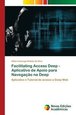 Facilitating Access Deep - Aplicativo de Apoio para Navegao na Deep 1