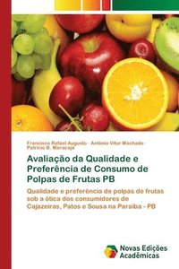 bokomslag Avaliao da Qualidade e Preferncia de Consumo de Polpas de Frutas PB