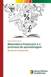 bokomslag Matemtica Financeira e o processo de aprendizagem