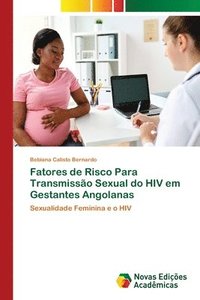 bokomslag Fatores de Risco Para Transmisso Sexual do HIV em Gestantes Angolanas