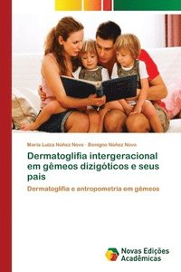 bokomslag Dermatoglifia intergeracional em gmeos dizigticos e seus pais