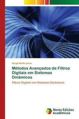 Metodos Avancados de Filtros Digitais em Sistemas Dinamicos 1