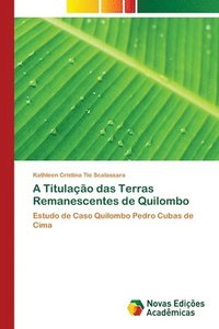 bokomslag A Titulacao das Terras Remanescentes de Quilombo