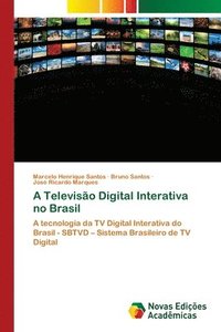 bokomslag A Televiso Digital Interativa no Brasil