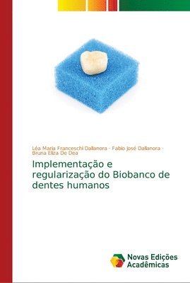 Implementacao e regularizacao do Biobanco de dentes humanos 1