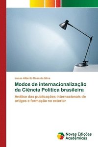 bokomslag Modos de internacionalizao da Cincia Poltica brasileira