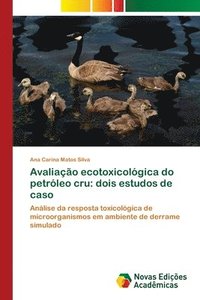 bokomslag Avaliacao ecotoxicologica do petroleo cru