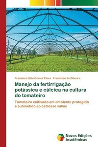 bokomslag Manejo da fertirrigao potssica e clcica na cultura do tomateiro