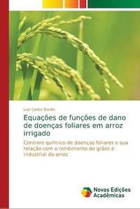bokomslag Equacoes de funcoes de dano de doencas foliares em arroz irrigado