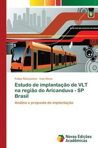 bokomslag Estudo de implantao de VLT na regio do Aricanduva - SP Brasil
