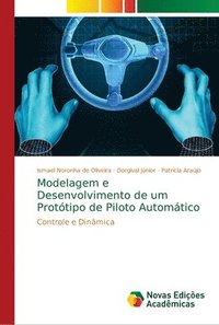 bokomslag Modelagem e Desenvolvimento de um Prottipo de Piloto Automtico