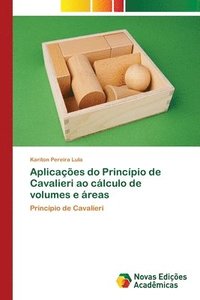 bokomslag Aplicaes do Princpio de Cavalieri ao clculo de volumes e reas