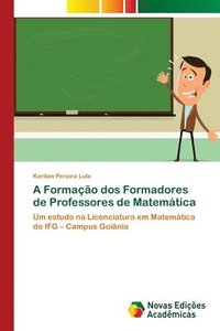 bokomslag A Formao dos Formadores de Professores de Matemtica