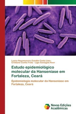 Estudo epidemiolgico molecular da Hansenase em Fortaleza, Cear 1