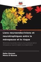 Liens neuroendocriniens et neurotrophiques entre la ménopause et le risque