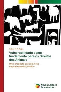 bokomslag Vulnerabilidade como fundamento para os Direitos dos Animais