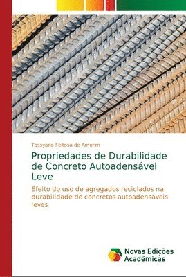 bokomslag Propriedades de Durabilidade de Concreto Autoadensvel Leve