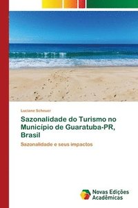 bokomslag Sazonalidade do Turismo no Municpio de Guaratuba-PR, Brasil