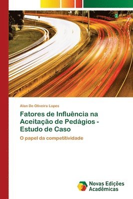 Fatores de Influncia na Aceitao de Pedgios - Estudo de Caso 1