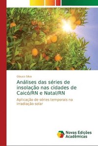 bokomslag Anlises das sries de insolao nas cidades de Caic/RN e Natal/RN
