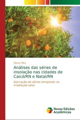 Anlises das sries de insolao nas cidades de Caic/RN e Natal/RN 1