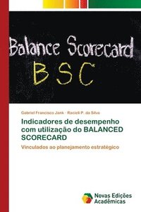 bokomslag Indicadores de desempenho com utilizao do BALANCED SCORECARD