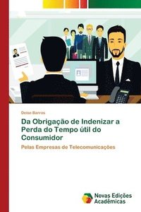 bokomslag Da Obrigacao de Indenizar a Perda do Tempo util do Consumidor